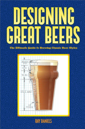 Designing Great Beers: The Ultimate Guide to Brewing Classic Beer Styles - Braukorps